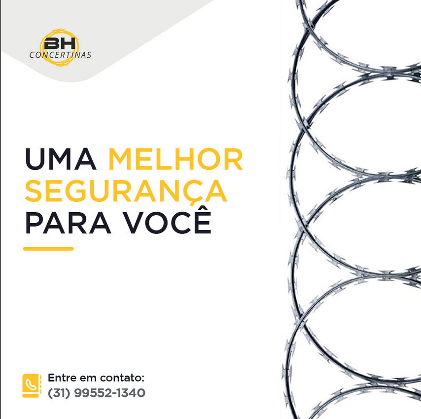 Uma Melhor Segurança Para Você - BH Concertinas