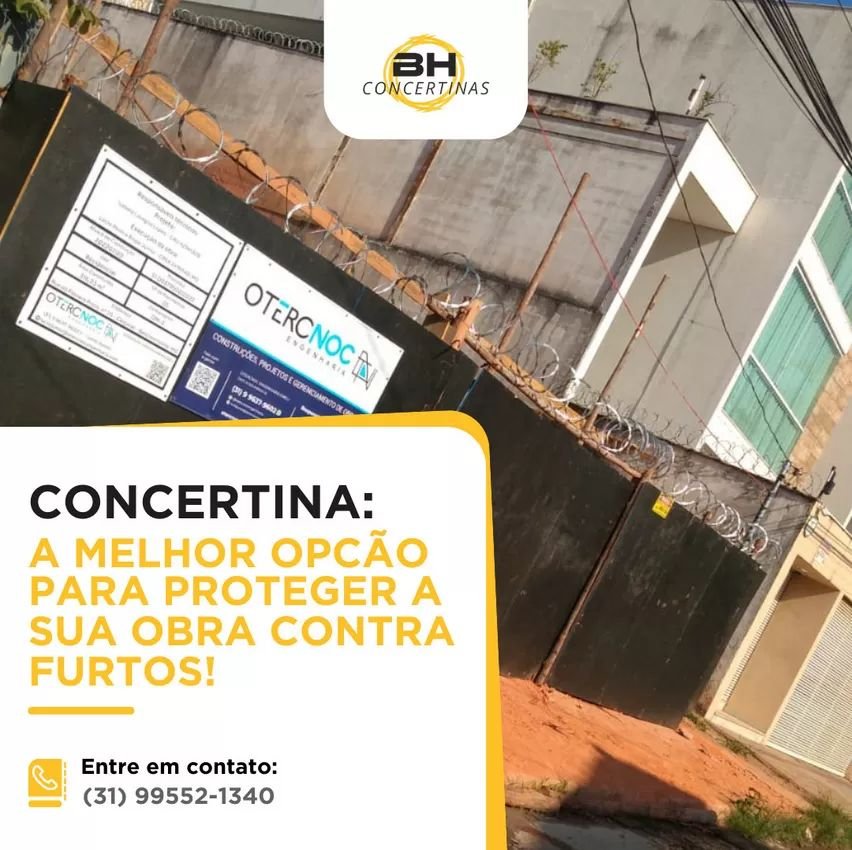 Concertina.. A melhor opção para proteger a sua obra Contra Furtos